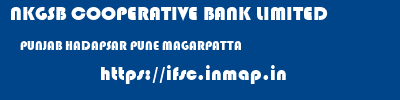 NKGSB COOPERATIVE BANK LIMITED  PUNJAB HADAPSAR PUNE MAGARPATTA  ifsc code